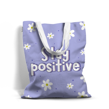 Stay Positive - Tote Bag