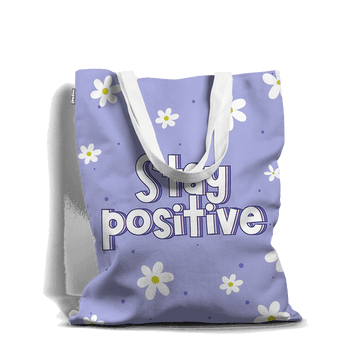 Stay Positive - Tote Bag